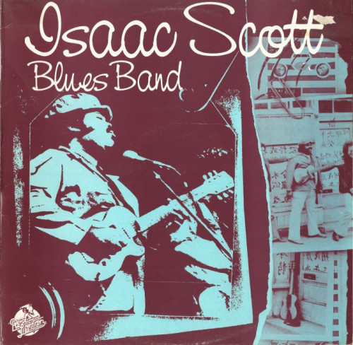 Isaac Scott Blues Band - 1978 - Isaac Scott Blues Band (Vinyl-Rip) [lossless]