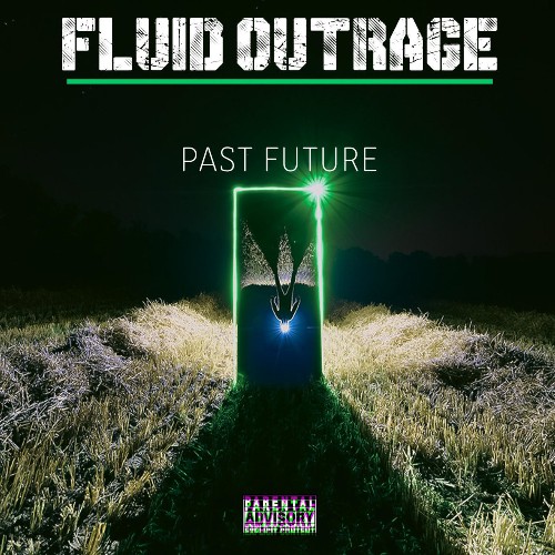 Fluid Outrage - Past Future (2022)
