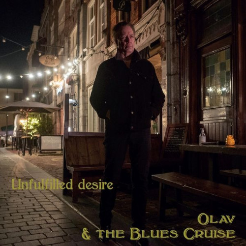 Olav & the Blues Cruise - Unfulfilled Desire 2022
