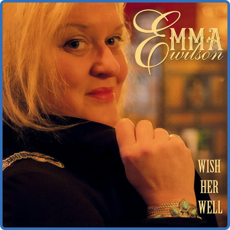 Emma Wilson - Wish Her Well (2022)