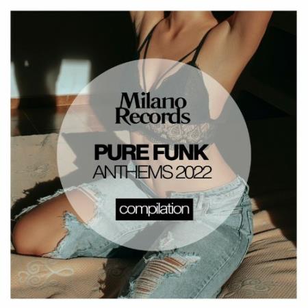 Pure Funk Anthems 2022 (2022)
