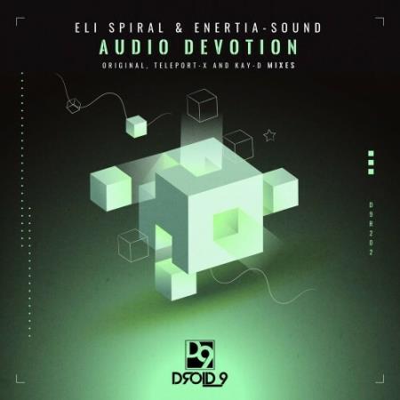 Eli Spiral & Enertia-sound - Audio Devotion (2022)
