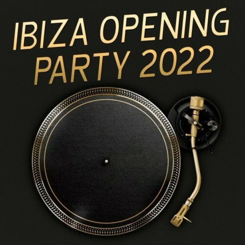 Ibiza Opening Party 2022 (2022)