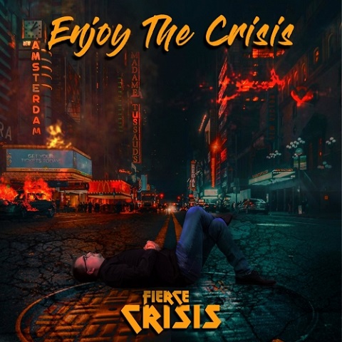 Fierce Crisis - Enjoy The Crisis (2022)