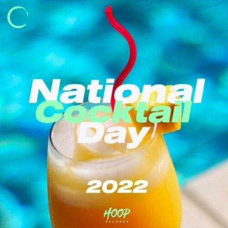 National Cocktail Day 2022: The Right Music To Drink Your Favorite Cocktail By Hoop Records (2022)