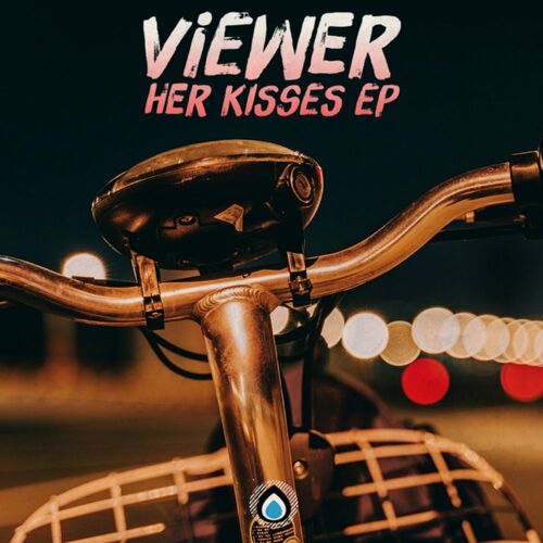 Viewer - Her Kisses EP (2022)