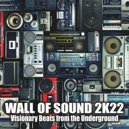 Wall of Sound 2k22: Visionary Beats from the Underground (2022)