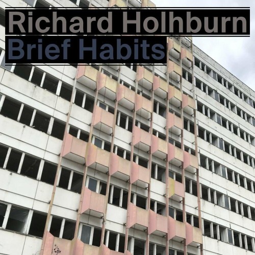 Richard Holhburn - Brief Habits (2022)