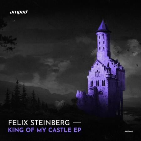Felix Steinberg - King of My Castle EP (2022)