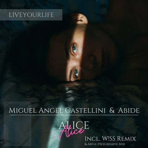 Miguel Angel Castellini & Abide - Alice (2022)