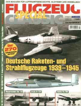 Flugzeug Classic Special 2: Deutsche Raketen- und Strahlflugzeuge von 1939-1945
