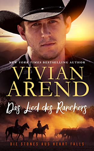 Cover: Vivian Arend  -  Das Lied des Ranchers (Die Stones aus Heart Falls 2)