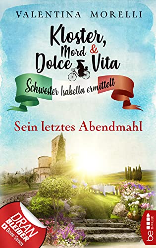 Cover: Valentina Morelli  -  Kloster, Mord und Dolce Vita  -  Sein letztes Abendmahl