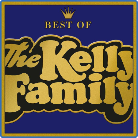 The Kelly Family - Best Of (2022)