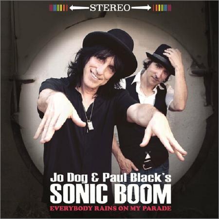 Jo Dog & Paul Black’s Sonic Boom - Everybody Rains on My Parade (2022)