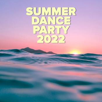 VA - Summer Dance Party (2022) (MP3)