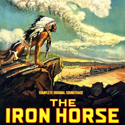 The Iron Horse Soundtrack (Complete)