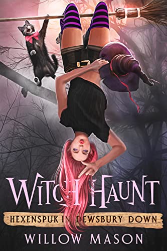 Cover: Willow Mason  -  Witch Haunt: Hexenspuk in Dewsbury Down (Paranormale Cozy - Mystery - Serie)