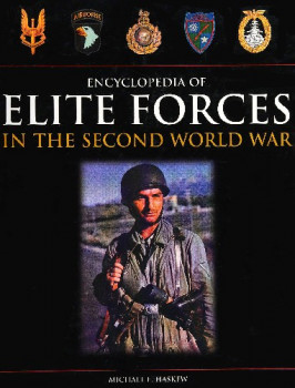 Encyclopedia of Elite Forces in the Second World War