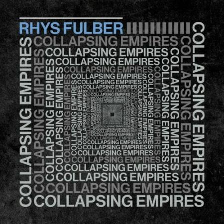 Rhys Fulber - Collapsing Empires (2022)