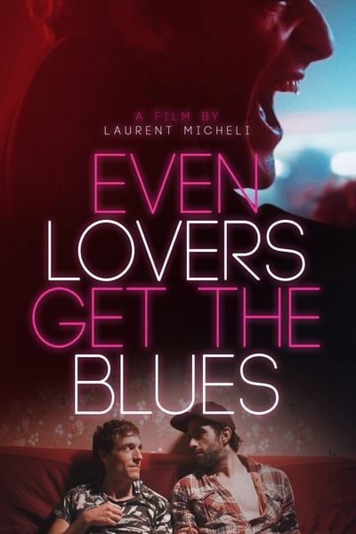 Even Lovers Get The Blues (2016) [720p] [BluRay]