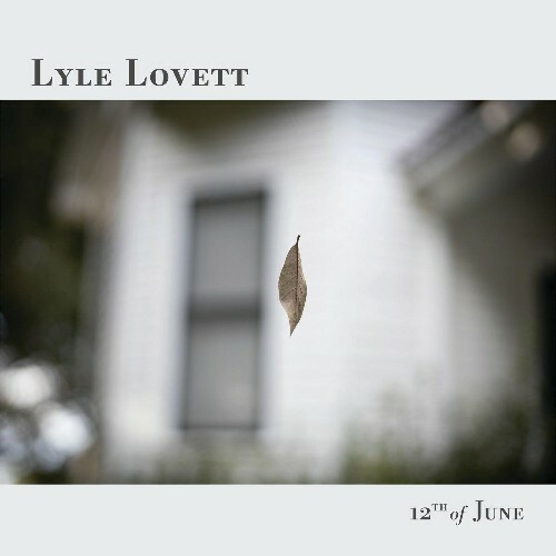 Lyle Lovett - 12th of June (2022)