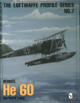 Heinkel HE 60 (The Luftwaffe Profile Series No.7)