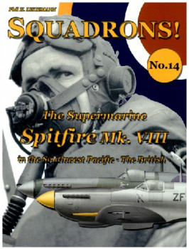 The Supermarine Spitfire Mk.VIII: In the Southwest Pacific - The British (Squadrons! No.14)