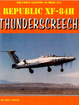 Republic XF-84H Thunderscreech (Air Force Legends 219)