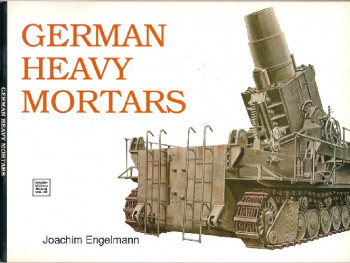 German Heavy Mortars (Schiffer Military History)