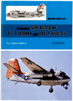 Grumman S2F Tracker, TF-1 Trader and WF-2 Tracer (Warpaint Series No.76)