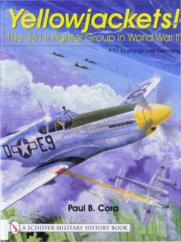 Yellowjackets!: The 361st Fighter Group in World War II