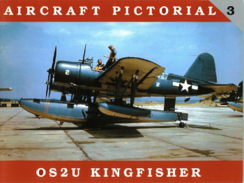 OS2U Kingfisher (Aircraft Pictorial 3)