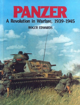 Panzer. A Revolution in Warfare, 1939-1945