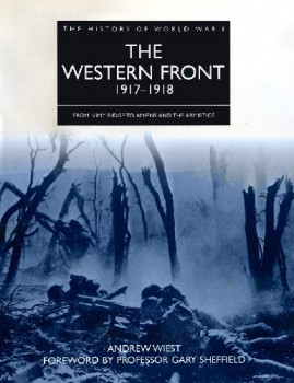 The Western Front 1917-1918 (The History of World War I)