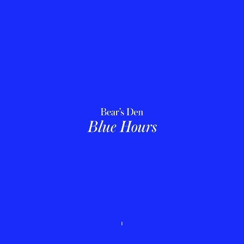 Bear's Den - Blue Hours (2022)