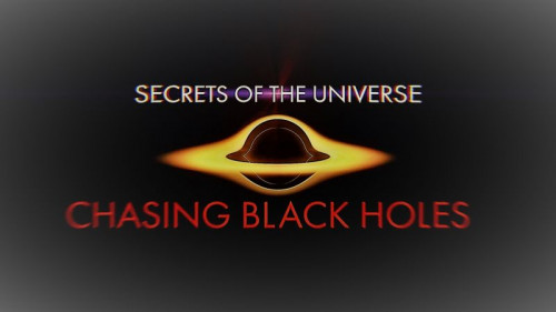 Curiosity inc - Secrets of the Universe Chasing Black Holes (2021)