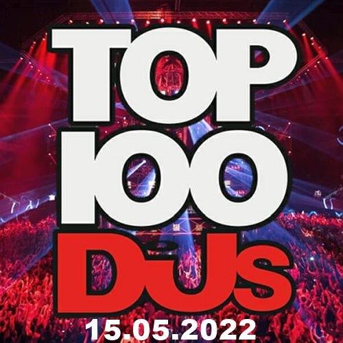 Top 100 DJs Chart 15.05.2022 (2022)
