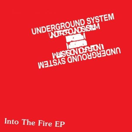Underground System - Into The Fire EP (2022)