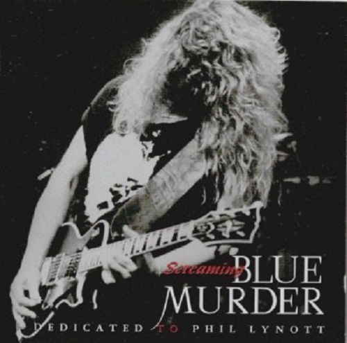 Blue Murder - Screaming Blue Murder - Dedicated To Phill Lynott (Live) 1994