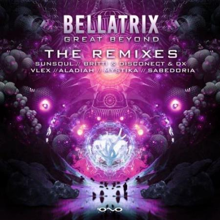 Bellatrix - Great Beyond (Remixes) (2022)