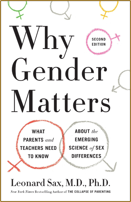 Why Gender Matters, Second Edition: What Parents and Teachers Need to Know About t...