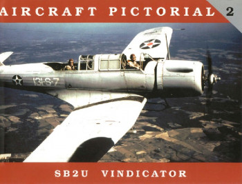SB2U Vindicator (Aircraft Pictorial 2)