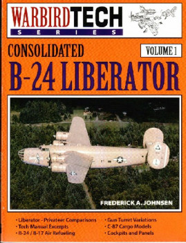 Consolidated B-24 Liberator (Warbird Tech Volume 1)
