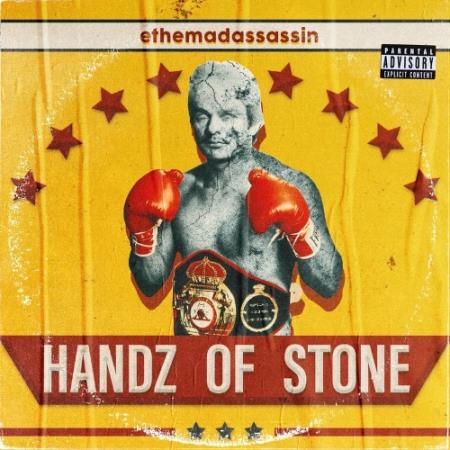 Ethemadassassin - Handz Of Stone (2022)