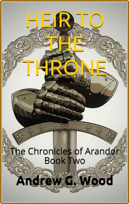 Heir to the Throne -Andrew G Wood