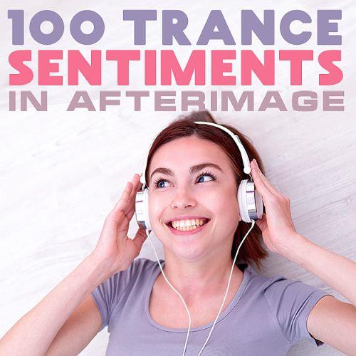100 Trance Sentiments In Afterimage (2022) MP3 / FLAC