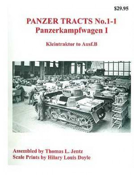 Panzer Tracts No 1-1 - Panzerkampfwagen I: Kleintraktor to Ausf.B