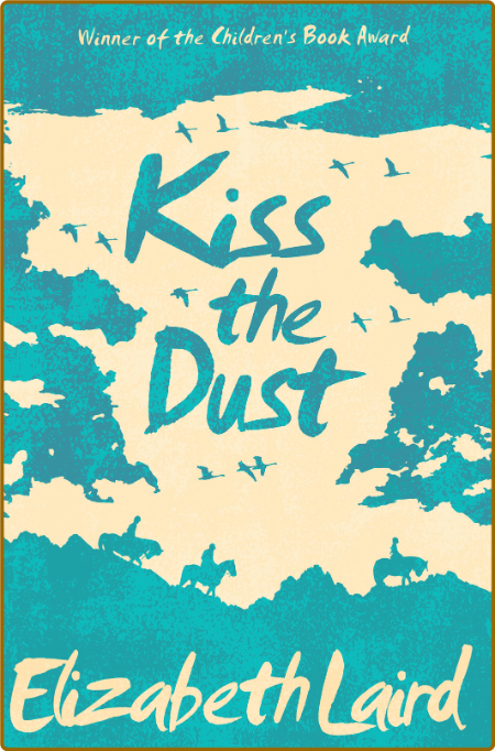 Kiss the Dust -Elizabeth Laird