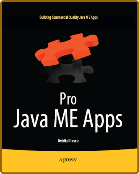 Pro Java ME Apps -Ovidiu Iliescu 3473eba0dc093493dc61a46ba405a702